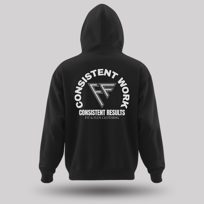 Consistent Work - Consistent Results Hoodie