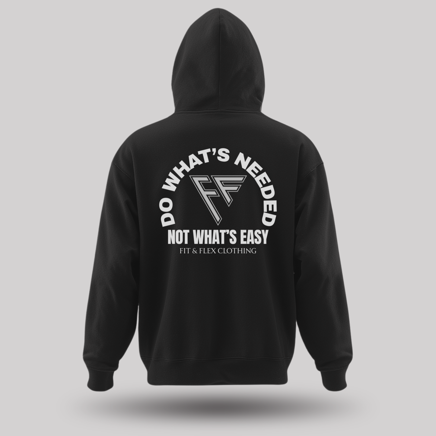 Do What's Needed - Not What's Easy Hoodie
