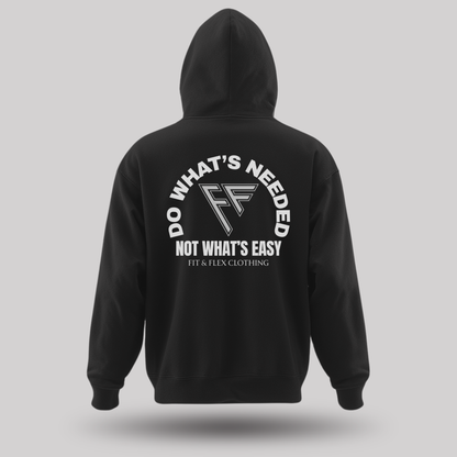 Do What's Needed - Not What's Easy Hoodie